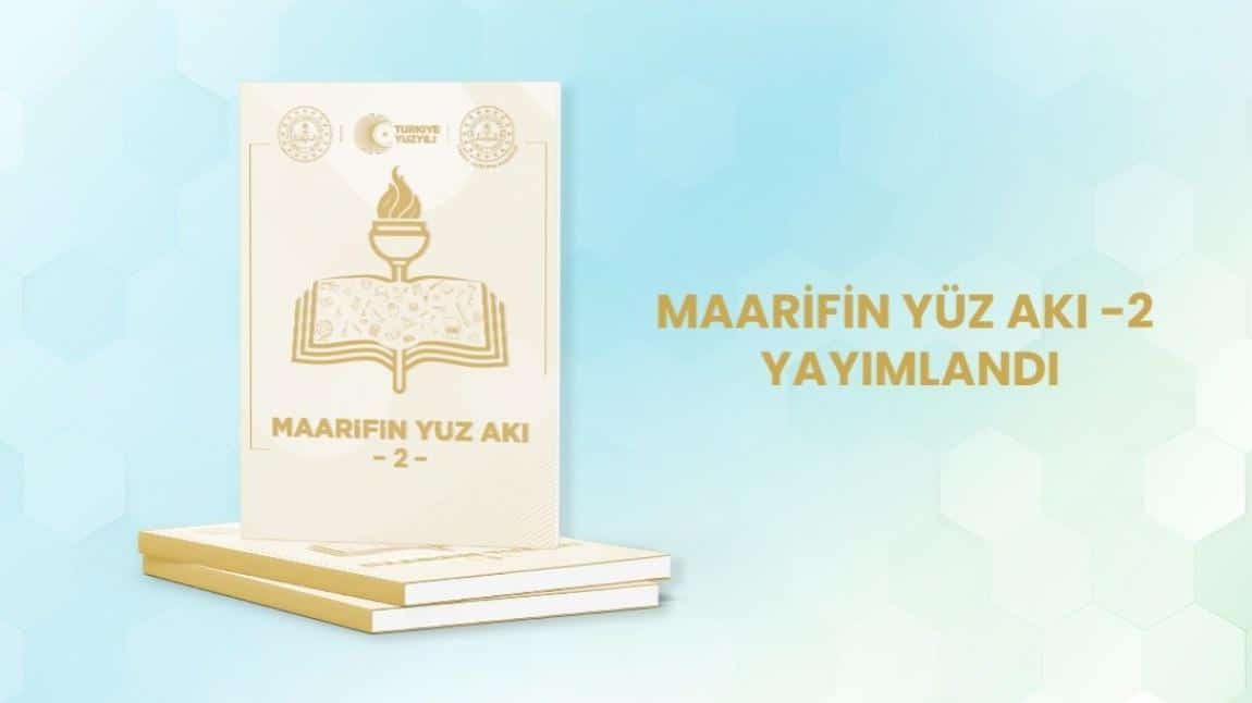 Strateji Geliştirme Başkanlığı Tarafından Hazırlanan Maarifin Yüz Akı Dergisinin İkinci Sayısı 